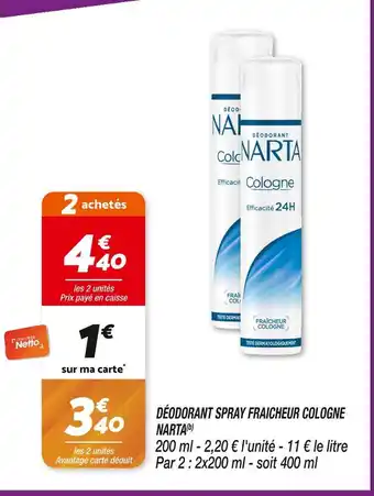 Netto NARTA DÉODORANT SPRAY FRAICHEUR COLOGNE(b) offre