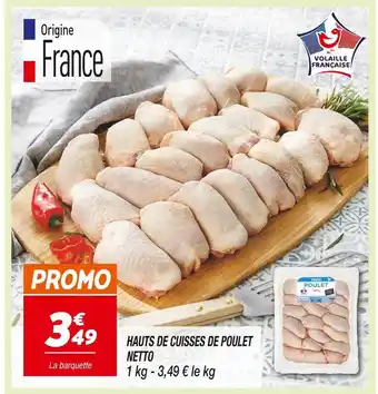 Netto NETTO HAUTS DE CUISSES DE POULET offre