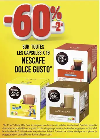 Géant Casino NESCAFE -60% SUR LE 2E SUR TOUTES LES CAPSULES X 16 NESCAFE DOLCE GUSTO offre