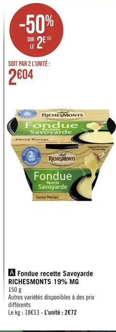 Géant Casino RICHESMONTS Fondue recette Savoyarde 19% MG offre
