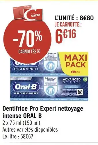 Géant Casino ORAL B Dentifrice Pro Expert nettoyage intense offre