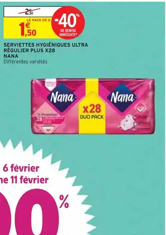 Intermarché NANA SERVIETTES HYGIÉNIQUES ULTRA RÉGULIER PLUS X28 offre