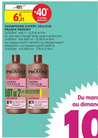 Intermarché FRANCK PROVOST SHAMPOOING EXPERT COULEUR offre
