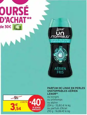 Intermarché LENOR PARFUM DE LINGE EN PERLES UNSTOPPABLES AÉRIEN(b) offre