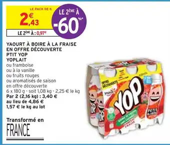 Intermarché YOPLAIT YAOURT À BOIRE À LA FRAISE EN OFFRE DÉCOUVERTE PTIT YOP offre