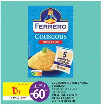 Intermarché FERRERO COUSCOUS MOYEN SACHET offre