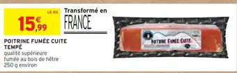 Intermarché TEMPÉ POITRINE FUMÉE CUITE offre