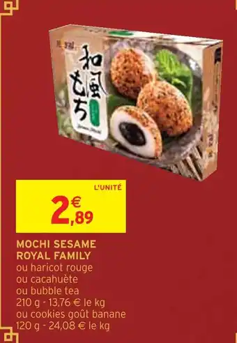 Intermarché MOCHI SESAME ROYAL FAMILY offre