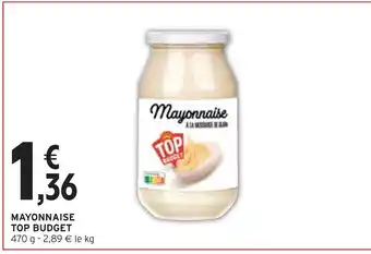 Intermarché TOP BUDGET MAYONNAISE offre