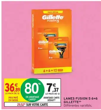 Intermarché GILLETTE LAMES FUSION 5 6+6 offre