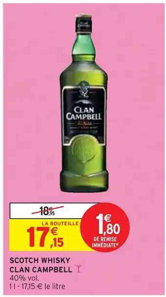 Intermarché CLAN CAMPBELL SCOTCH WHISKY offre