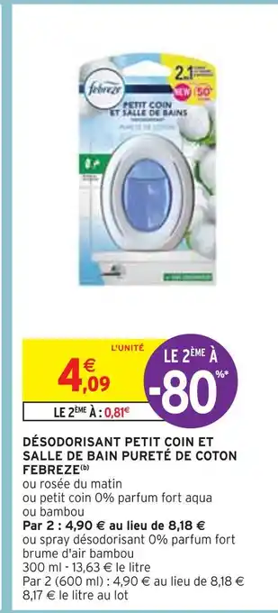 Intermarché FEBREZE PETIT COIN ET SALLE DE BAIN PURETÉ DE COTON (b) offre