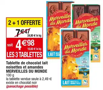 Cora x Carrefour MERVEILLES DU MONDE Tablette de chocolat lait noisettes et amandes offre