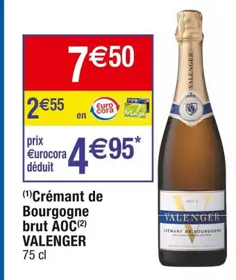 Cora x Carrefour VALENGER Crémant de Bourgogne brut AOC offre