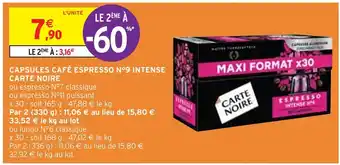 Intermarché CARTE NOIRE CAPSULES CAFÉ ESPRESSO N°9 INTENSE offre