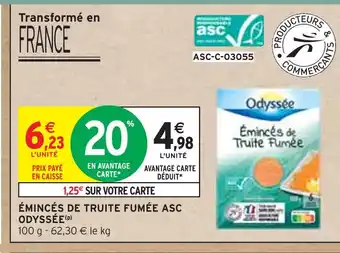 Intermarché ODYSSÉE ÉMINCÉS DE TRUITE FUMÉE ASC offre