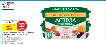 Intermarché ACTIVIA YAOURT AUX PROBIOTIQUES AUX FRUITS PANACHÉS EN OFFRE DÉCOUVERTE offre