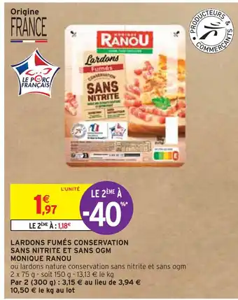 Intermarché MONIQUE RANOU LARDONS FUMÉS CONSERVATION SANS NITRITE ET SANS OGM offre