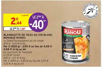 Intermarché MONIQUE RANOU BLANQUETTE DE VEAU AU VIN BLANC offre