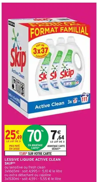 Intermarché SKIP LESSIVE LIQUIDE ACTIVE CLEAN(b) offre