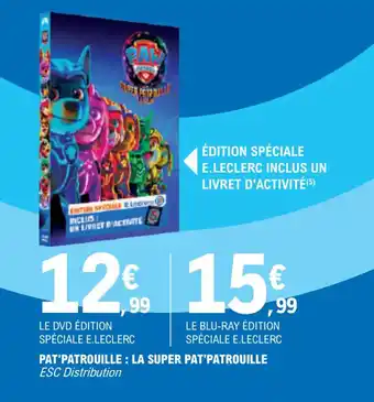 E.Leclerc PAT'PATROUILLE: LA SUPER PAT'PATROUILLE offre