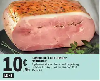 E.Leclerc JAMBON CUIT AUX HERBES MONTORSI offre