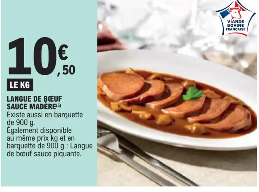 Promo LANGUE DE BŒUF SAUCE MADÈRE chez E.Leclerc Promo LANGUE DE BŒUF SAUCE MADÈRE chez E.Leclerc
