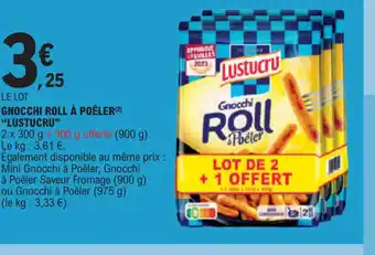 E.Leclerc GNOCCHI ROLL À POÊLER(²) "LUSTUCRU" offre