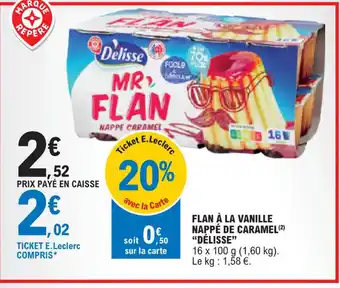 E.Leclerc FLAN À LA VANILLE NAPPÉ DE CARAMEL DÉLISSE offre