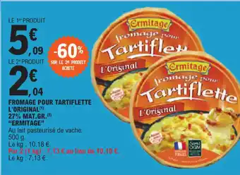 E.Leclerc FROMAGE POUR TARTIFLETTE L'ORIGINAL offre
