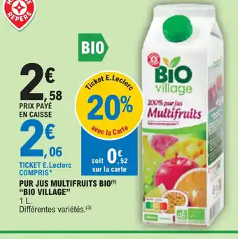 E.Leclerc PUR JUS MULTIFRUITS BIO BIO VILLAGE offre
