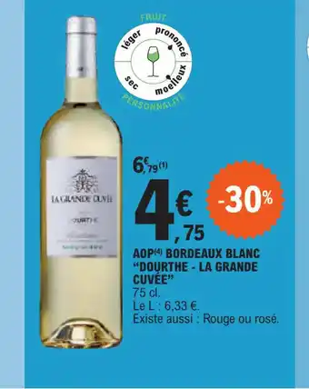 E.Leclerc AOP (4) BORDEAUX BLANC DOURTHE - LA GRANDE CUVÉE" offre