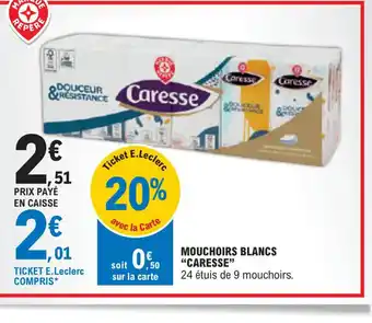 E.Leclerc MOUCHOIRS BLANCS "CARESSE" offre