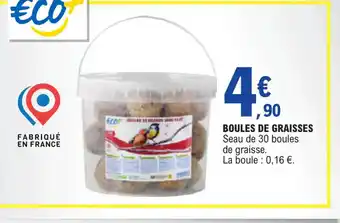 E.Leclerc BOULES DE GRAISSES offre