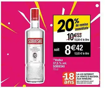 Cora x Carrefour Vodka 37.5% Vol. Sobieski 20% De Remise Immédiate offre