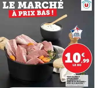 Hyper U VEAU FILIÈRE U ASSORTIMENT BLANQUETTE SANS OS ET POITRINE AVEC OS À MIJOTER offre