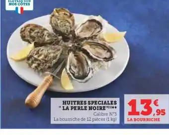 Hyper U HUITRES SPECIALES LA PERLE NOIRE offre