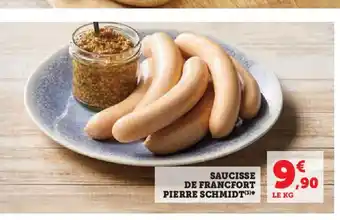 Super U SAUCISSE DE FRANCFORT PIERRE SCHMIDT offre