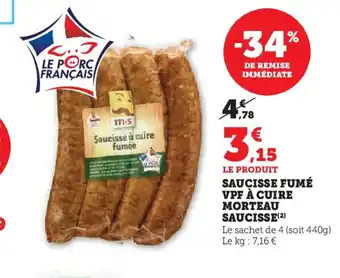 Super U SAUCISSE FUMÉ VPF À CUIRE MORTEAU SAUCISSE offre