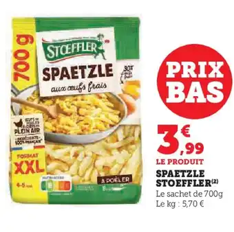 Super U LE PRODUIT SPAETZLE STOEFFLER offre