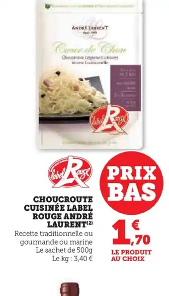 Super U CHOUCROUTE CUISINÉE LABEL ROUGE ANDRÉ offre