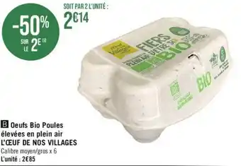 Géant Casino B Oeufs Bio Poules élevées en plein air L'ŒUF DE NOS VILLAGES offre