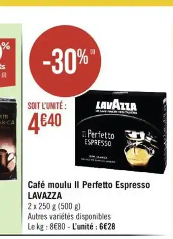 Géant Casino Café moulu II Perfetto Espresso LAVAZZA offre