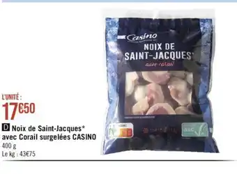 Géant Casino D Noix de Saint-Jacques* avec Corail surgelées CASINO offre