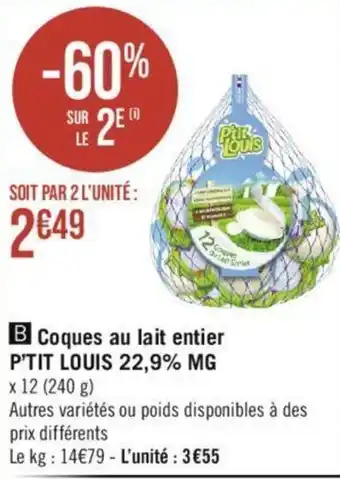 Géant Casino Coques au lait entier P'TIT LOUIS 22,9% MG offre