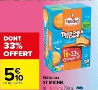 Carrefour Gâteaux ST MICHEL offre