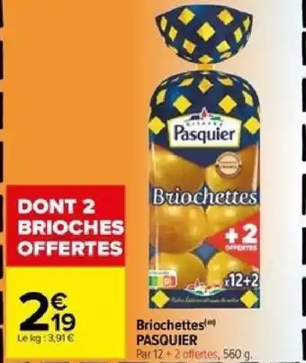 Carrefour Briochettes PASQUIER offre
