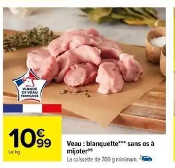 Carrefour Veau : blanquette*** sans os à mijoter offre