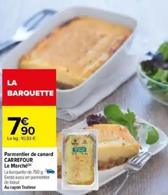 Carrefour Parmentier de canard CARREFOUR Le Marché offre