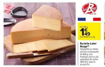 Carrefour Raclette Label Rouge offre
